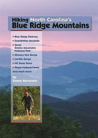 Hiking North Carolina's Blue Ridge Mountains, Paperback/Danny Bernstein