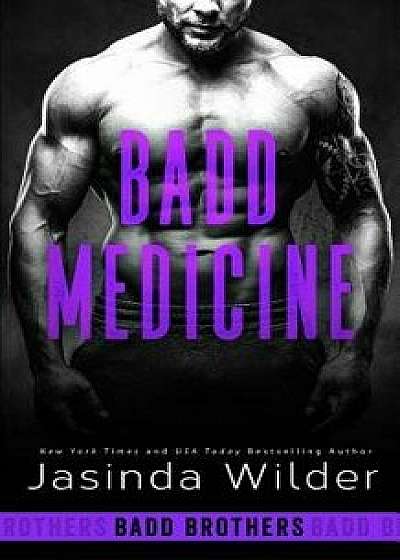 Badd Medicine, Paperback/Jasinda Wilder