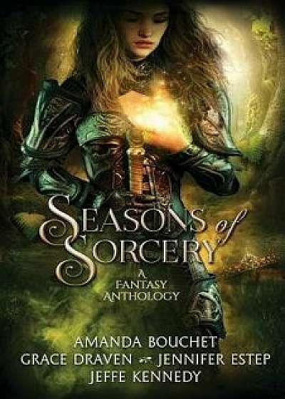 Seasons of Sorcery, Paperback/Jeffe Kennedy