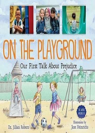 On the Playground: Our First Talk about Prejudice, Hardcover/Jillian Roberts