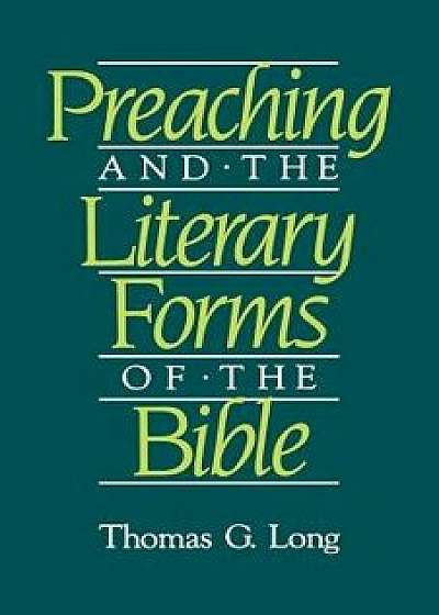 Preaching and Literary Forms, Paperback/Thomas G. Long