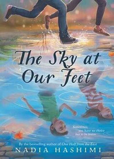 The Sky at Our Feet, Paperback/Nadia Hashimi
