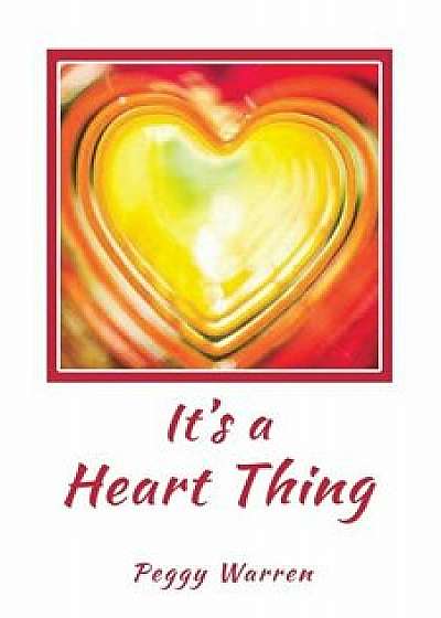 It's a heart thing, Paperback/Peggy Warren