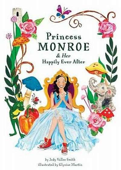 Princess Monroe & Her Happily Ever After/Jody Smith