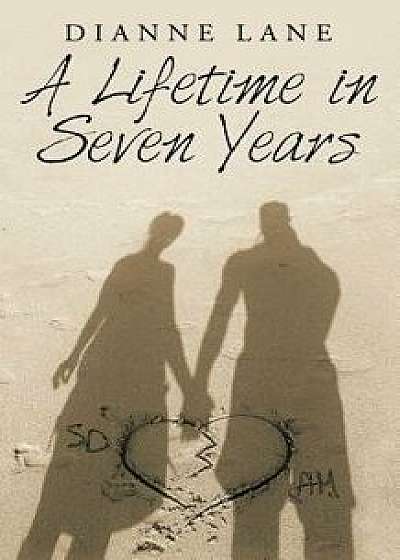 A Lifetime in Seven Years/Dianne Lane