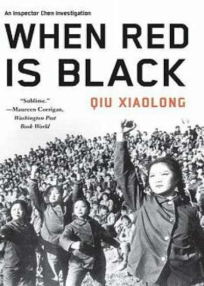 When Red Is Black, Paperback/Qiu Xiaolong