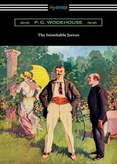 The Inimitable Jeeves, Paperback/P. G. Wodehouse