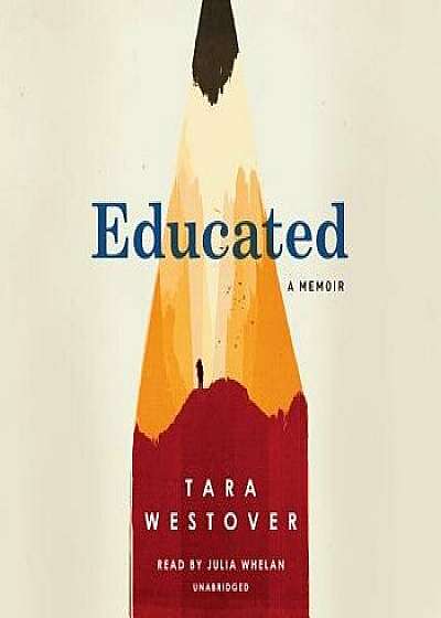 Educated: A Memoir/Tara Westover