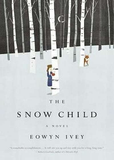 The Snow Child, Hardcover/Eowyn Ivey