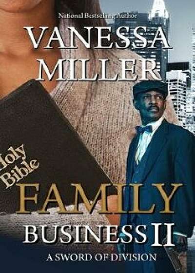 Family Business II: A Sword of Division, Paperback/Vanessa Miller