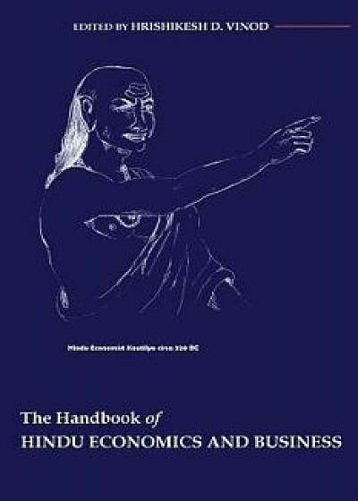 Handbook of Hindu Economics and Business, Paperback/Prof Hrishikesh D. Vinod