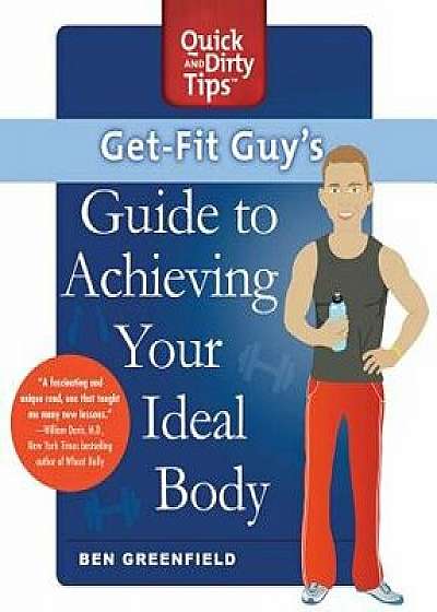 Get-Fit Guy's Guide, Paperback/Ben Greenfield