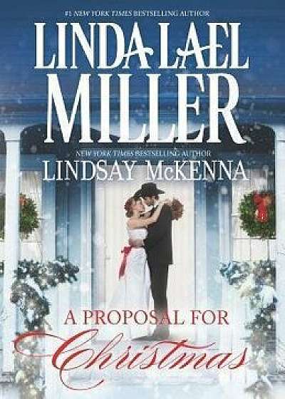 A Proposal for Christmas : An Anthology/Linda Lael Miller, Lindsay McKenna
