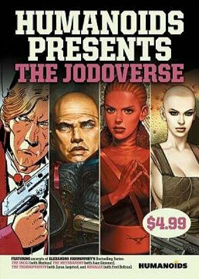Humanoids Presents: The Jodoverse, Paperback/Alejandro Jodorowsky