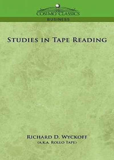 Studies in Tape Reading/Richard D. Wyckoff