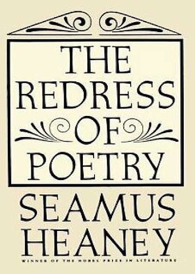 The Redress of Poetry, Paperback/Seamus Heaney