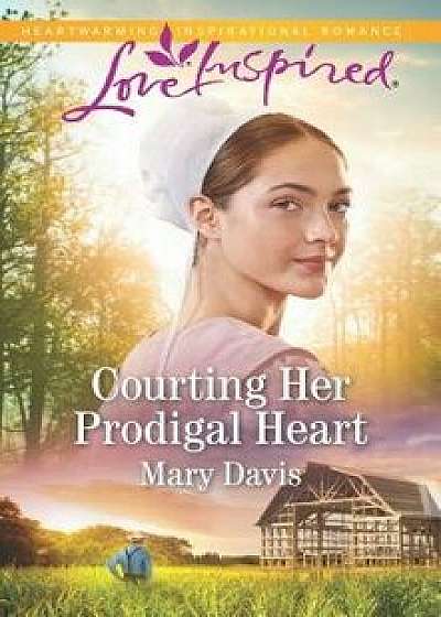 Courting Her Prodigal Heart/Mary Davis