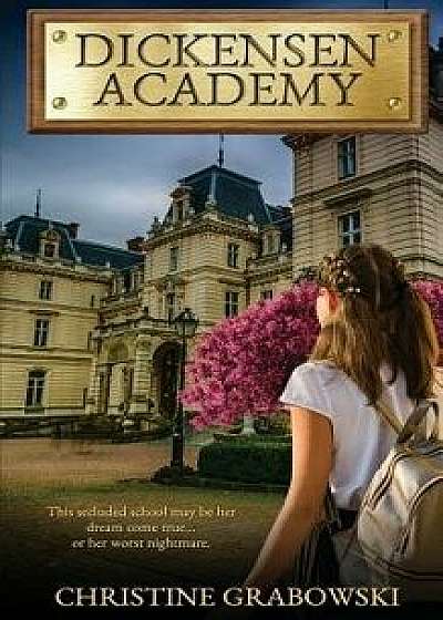 Dickensen Academy, Paperback/Christine Grabowski