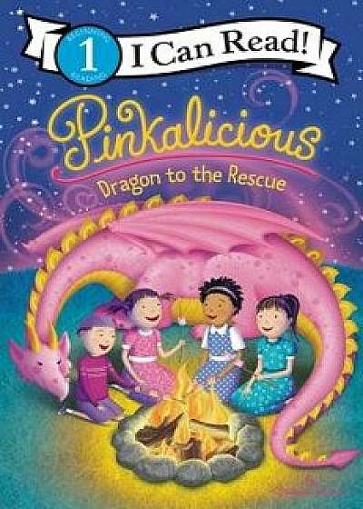 Pinkalicious: Dragon to the Rescue, Hardcover/Victoria Kann