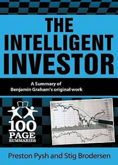 The Intelligent Investor: 100 Page Summary, Paperback/Preston Pysh