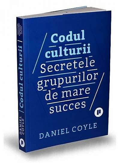 Codul culturii. Secretele grupurilor de mare succes