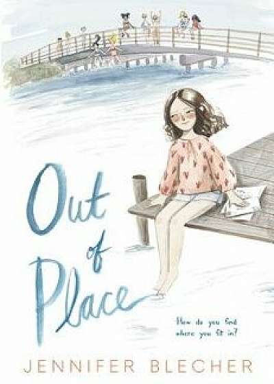 Out of Place, Hardcover/Jennifer Blecher