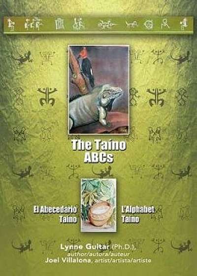 Taíno ABCs, Paperback/Lynne a. Guitar Ph. D.