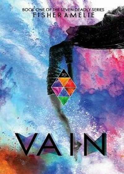 Vain: Book One of the Seven Deadly Series, Paperback/Fisher Amelie