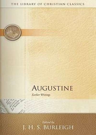 Augustine: Earlier Writings, Paperback/Burleigh