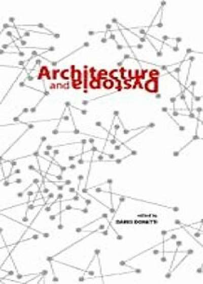 Architecture and Dystopia, Paperback/Dario Donetti