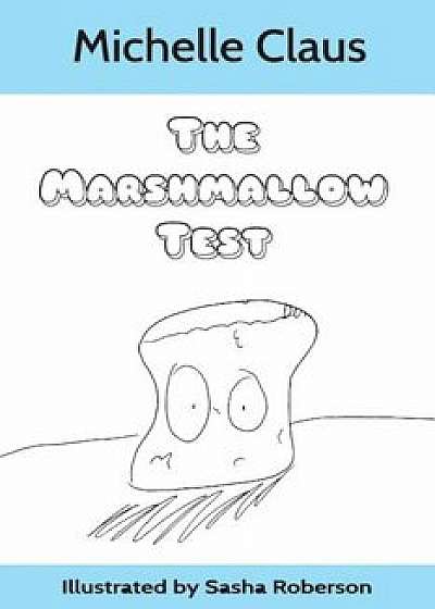 The Marshmallow Test, Paperback/Michelle Claus