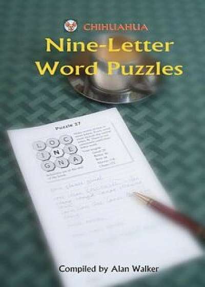 Chihuahua Nine-Letter Word Puzzles, Paperback/Alan Walker