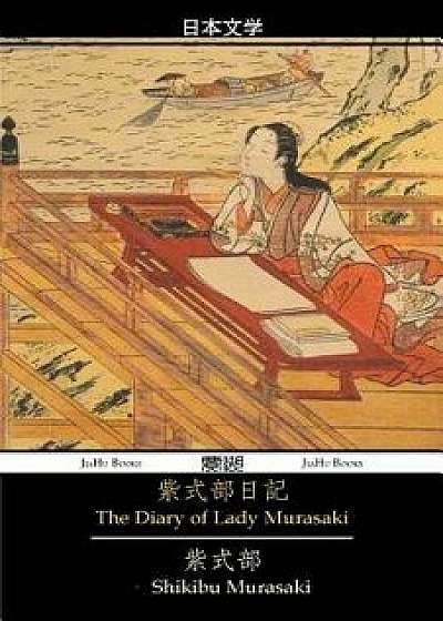 The Diary of Lady Murasaki, Paperback/Shikibu Murasaki