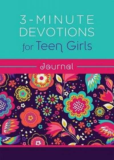 3-Minute Devotions for Teen Girls Journal/Compiled by Barbour Staff