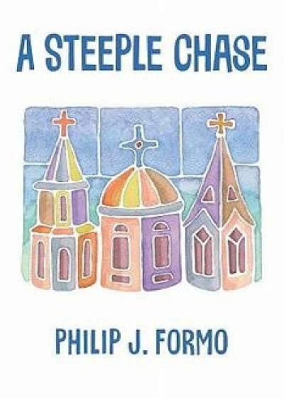 A Steeple Chase, Paperback/Philip Formo
