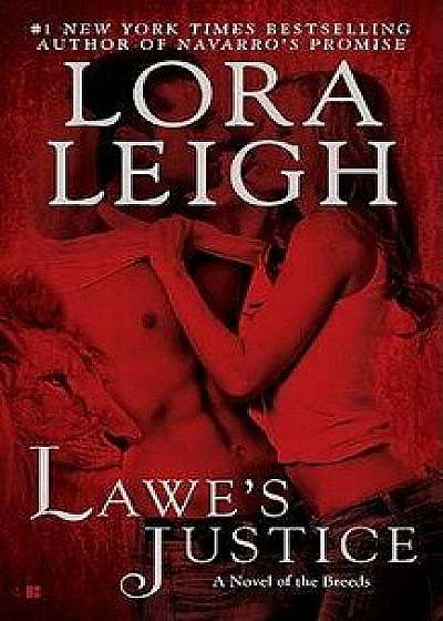 Lawe's Justice/Lora Leigh