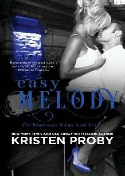 Easy Melody, Paperback/Kristen Proby