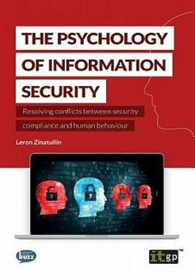 Psychology of Information Security: Resolving Conflicts Between Security Compliance and Human Behaviour, Paperback/It Governance Publishing