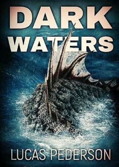 Dark Waters, Paperback/Lucas Pederson