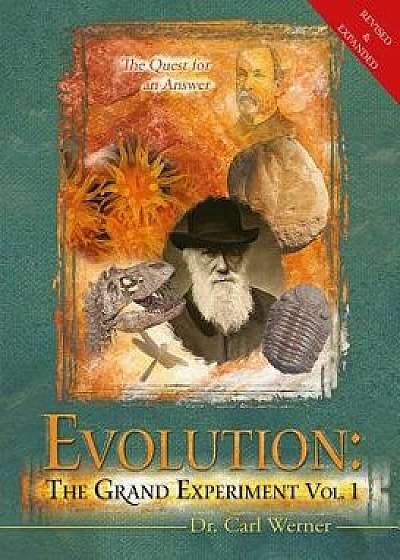 Evolution: The Grand Experiment: The Quest for an Answer, Hardcover/Carl Werner