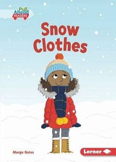 Snow Clothes/Margo Gates