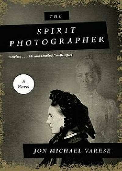The Spirit Photographer, Paperback/Jon Michael Varese