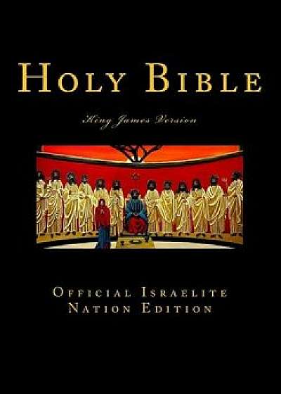 Israelite Nation Edition- Holy Bible: Official Israelite Bible, Paperback/King James Version