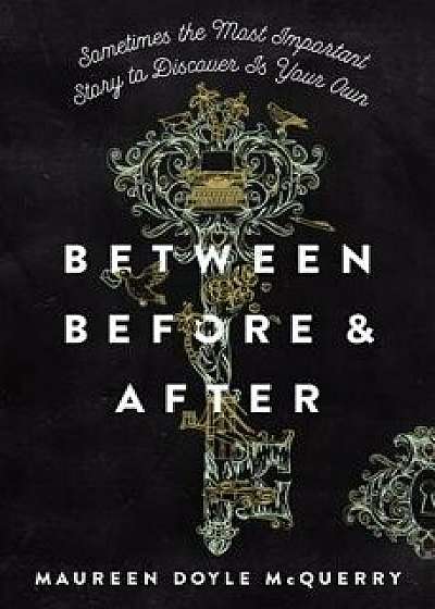 Between Before and After, Hardcover/Maureen Doyle McQuerry