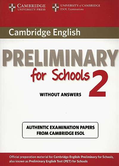 Cambridge English Preliminary for Schools 2 Student's Book without Answers