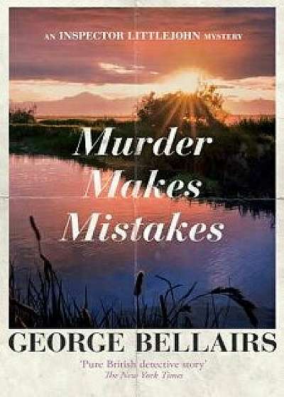 Murder Makes Mistakes, Paperback/George Bellairs