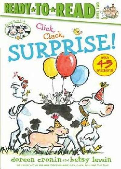 Click, Clack, Surprise!/Ready-To-Read, Hardcover/Doreen Cronin