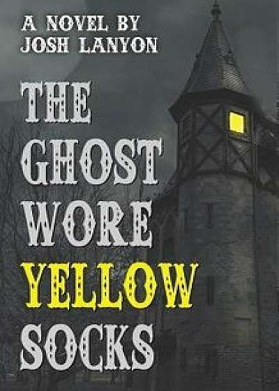 The Ghost Wore Yellow Socks, Paperback/Josh Lanyon