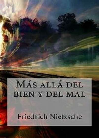 M s All del Bien Y del Mal, Paperback/Friedrich Wilhelm Nietzsche