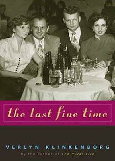 The Last Fine Time, Paperback/Verlyn Klinkenborg
